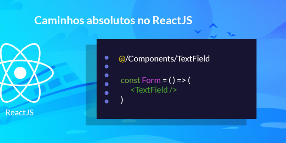 Configurando caminhos absolutos no React para Web sem ejetar [pt-BR ...