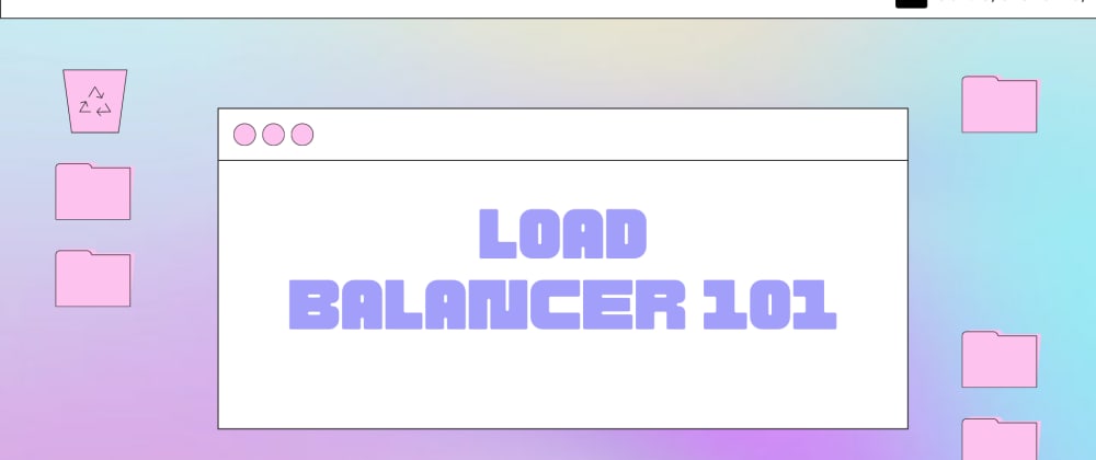 Load Balancer - 101