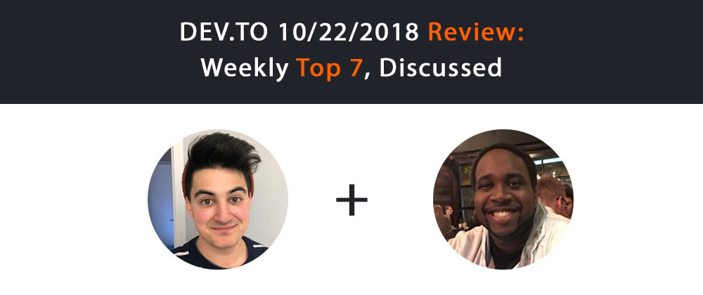 Cover image for Dev.to Review #5: Top 7 Of The Week, Discussed