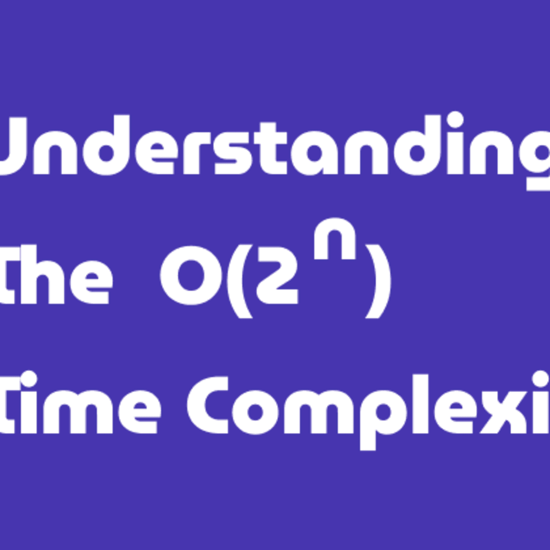 Understanding The O 2 N Time Complexity Dev Community