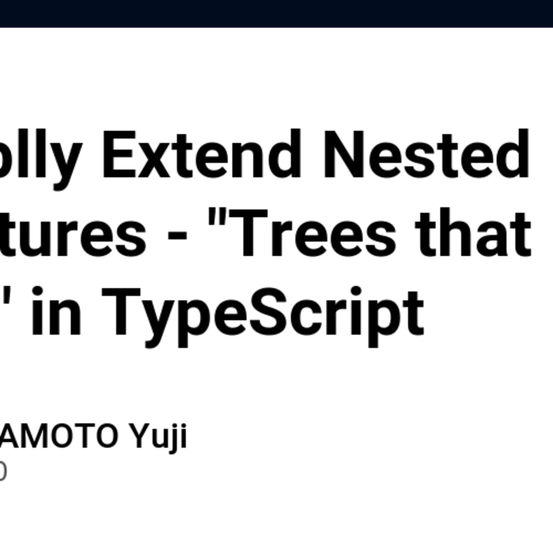 Flexiblly Extend Nested Structures - Trees that Grow in TypeScript - DEV  Community