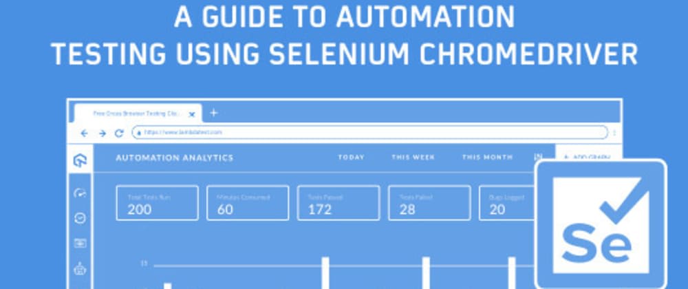 Cover image for A Guide To Automation Testing Using Selenium ChromeDriver