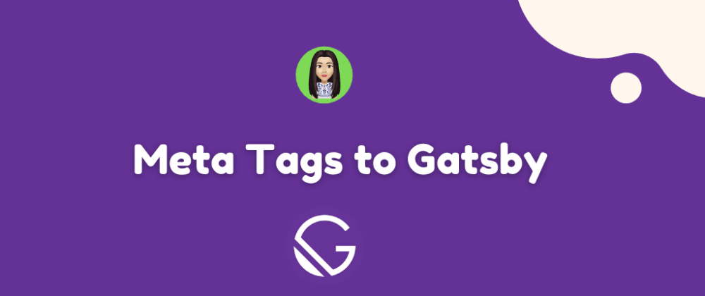 Cover image for Adding Meta Tags to Gastby