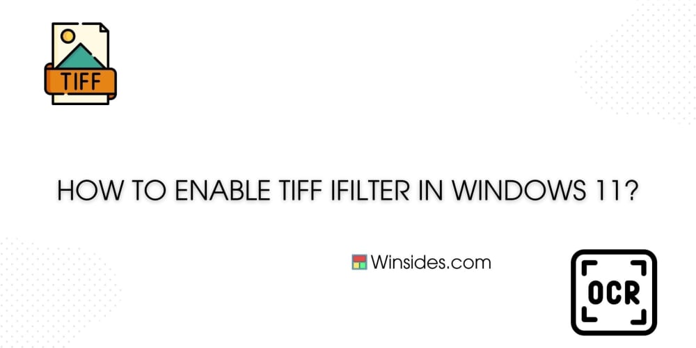 How to Enable TIFF IFilter in Windows 11