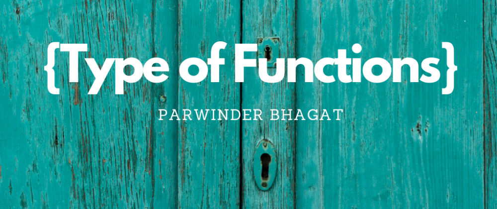 Cover image for Type of Functions in JavaScript