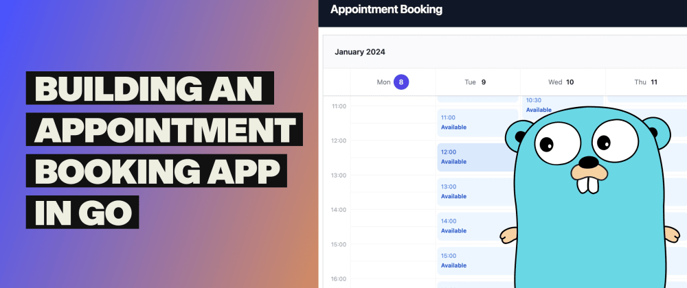 Cover Image for Building an Appointment Booking app in Go