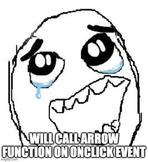 Arrow function on onclick event