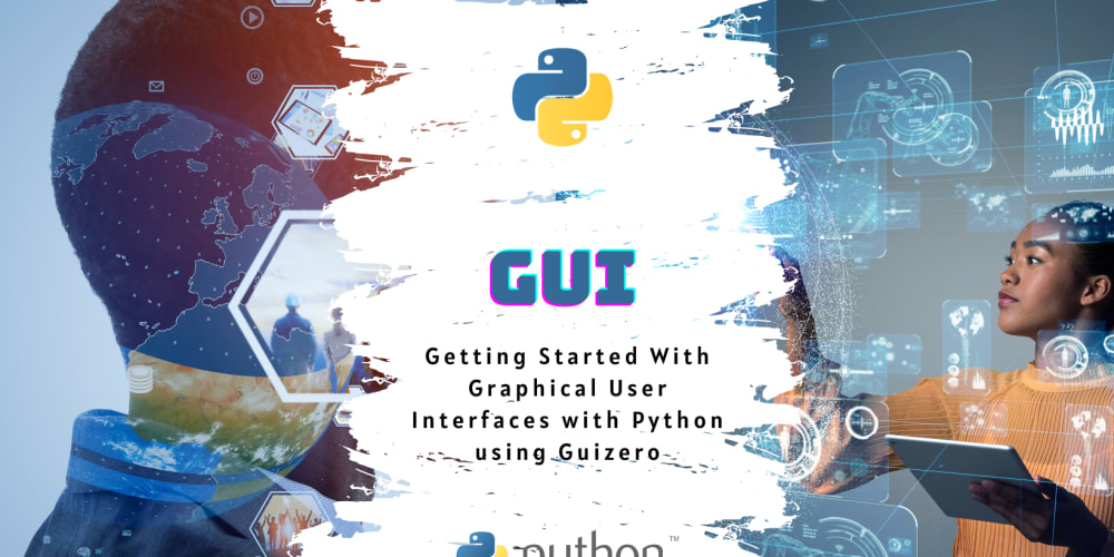 The Ultimate Guide to Graphical User Interfaces with Python using ...