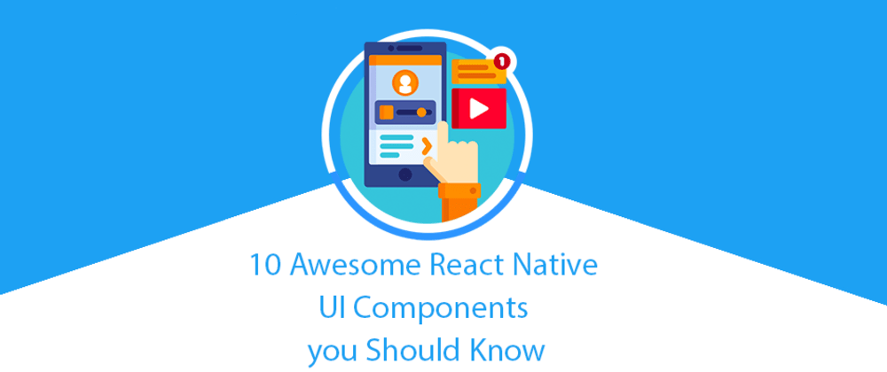 Cover image for 10 Awesome React Native UI Component Libraries You Should Know
