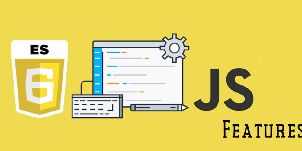 JavaScript ES6 Features Every Developer Should Know. - DEV Community