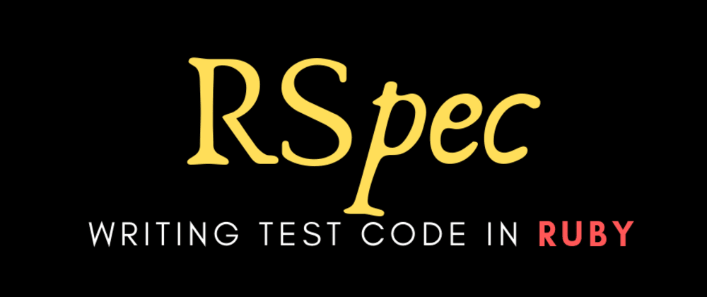 Cover image for RSpec - Writing Test Code In Ruby (3/3)