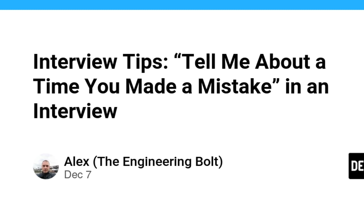 How to Answer: Tell Me About a Time You Made a Mistake