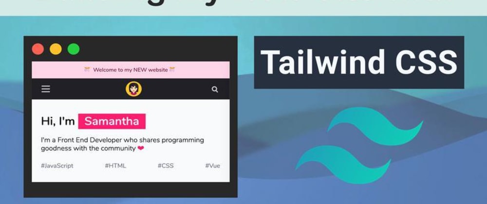 Building my site with Tailwind CSS