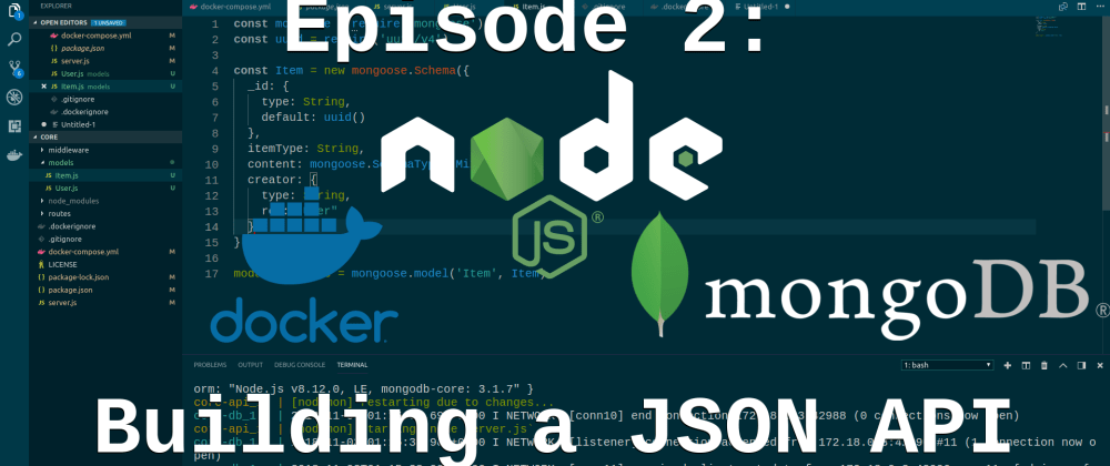 Cover image for Episode 2: Building a JSON API with express - Models and MongoDB