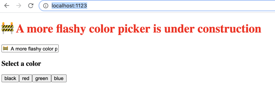 A browser window open with a web app displaying a big header in red that has a construction barrier emoji saying "A more flashy color picker is under construction", an input box for editing that message, a smaller header that says "select a color", and four buttons for picking to display the big header in black, red, green, or blue