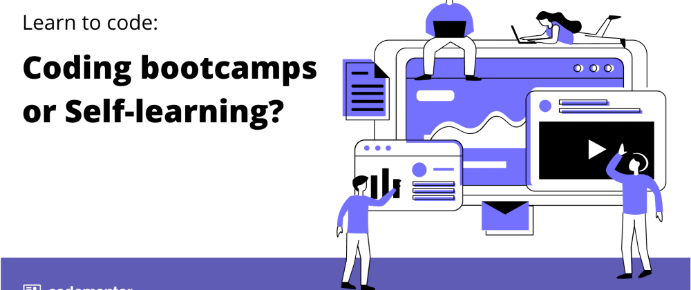 Cover image for Start your programming journey: Coding bootcamps vs. Self-learning