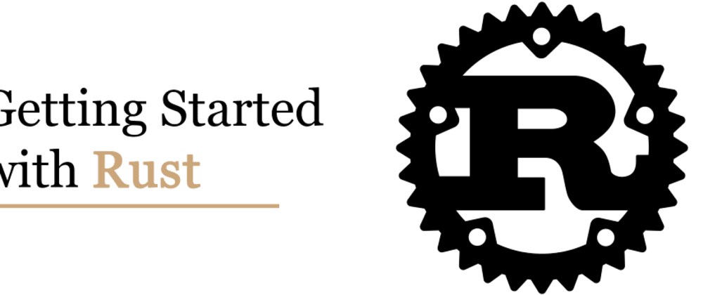 Cover image for Getting Started with Rust