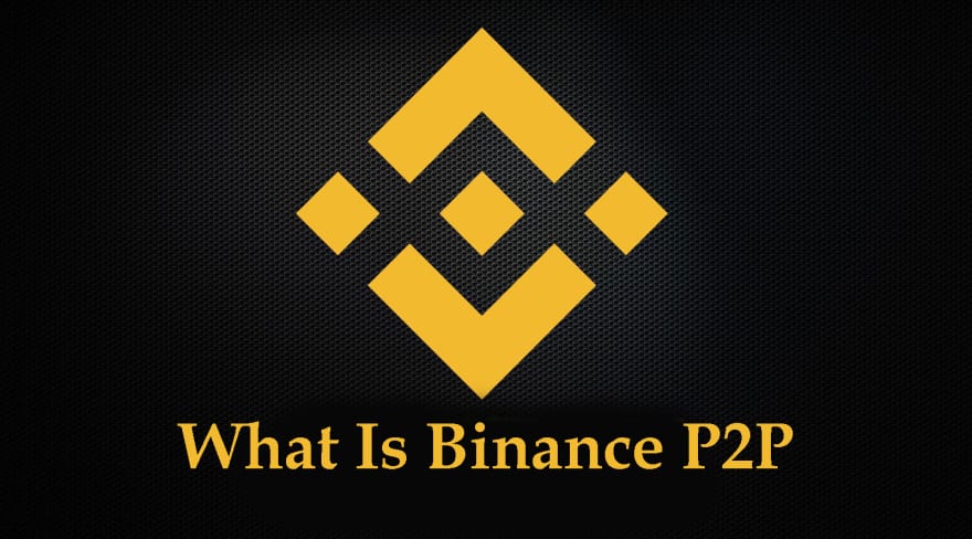 What Is Binance P2P