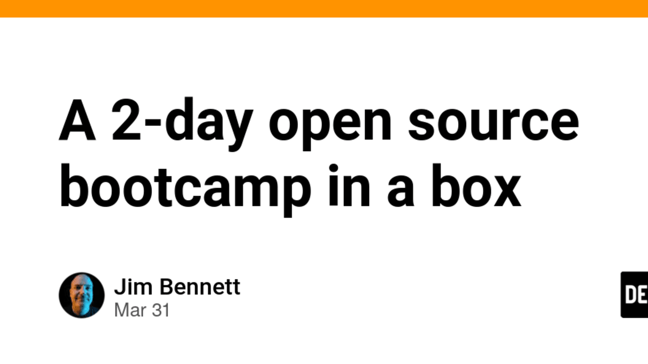 A 2-day open source bootcamp in a box - DEV Community