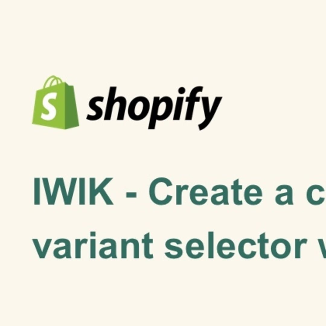 Shopify Create A Custom Variant Selector Dev Community