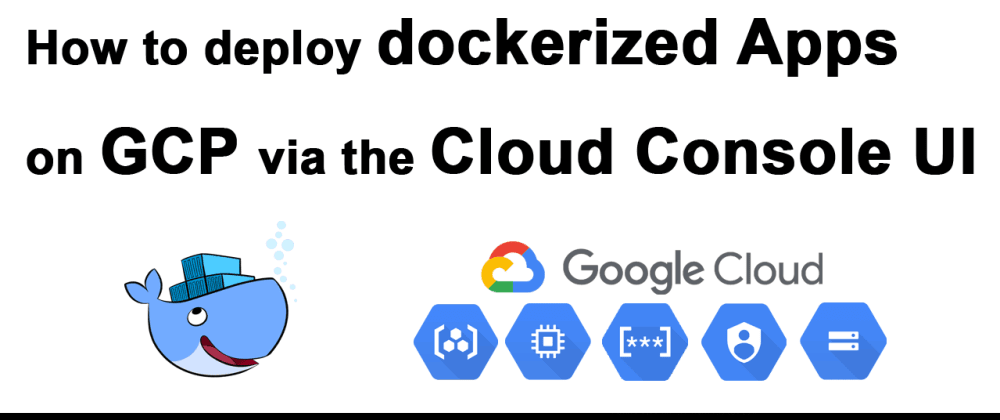 Cover image for A primer on GCP Compute Instance VMs for dockerized Apps [Tutorial Part 8]