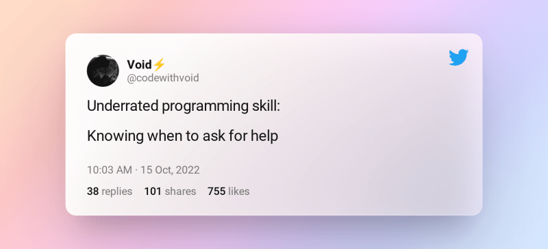 underrated skill as a programmer - knowing when to ask for help