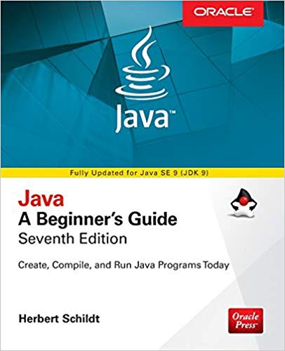 Java: A Beginner's Guide, Seventh Edition 7th Edition