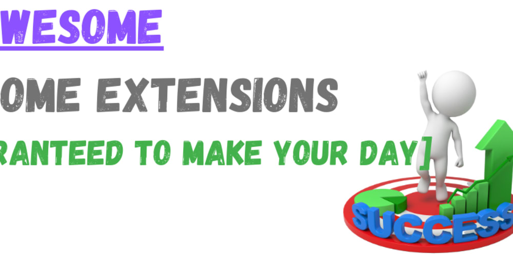 ⚡ 10 of the Best Chrome Extensions [Guaranteed To Make Your Day] - DEV  Community