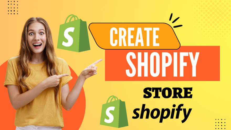 How To Create Shopify Store