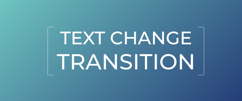 Cover image for How to add fade-in Transition on Text Changes