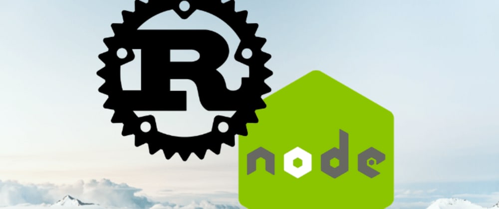 Cover image for Rust and Node.js: A match made in heaven