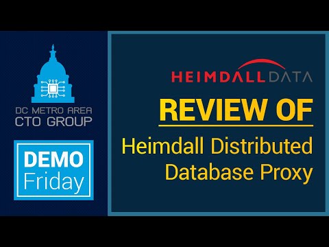 Demo Friday: Erik Brandsberg will review the Heimdall Distributed Database Proxy