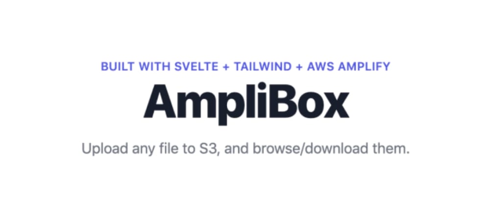 AmpliBox - a Self Hosted File Storage App with AWS Amplify
