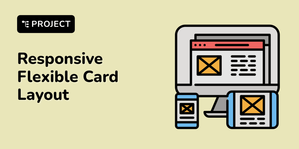 A Captivating Project: Responsive Flexible Card Layout