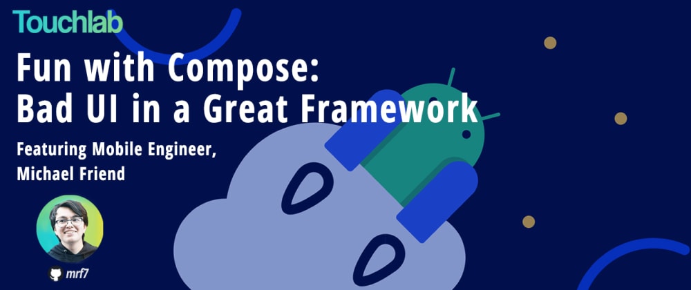 Fun with Compose: Bad UI in a Great Framework