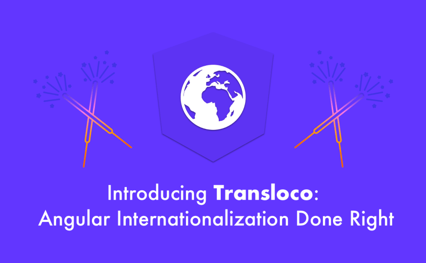 🚀 Introducing Transloco: Angular Internationalization Done Right