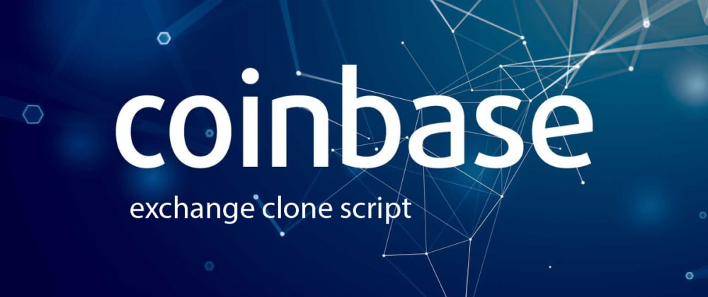 Cover image for Coinbase Clone Script-how to provide a cryptocurrency exchange like Coinbase