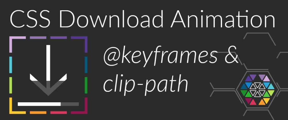 CSS Download Loading Animation (@keyframes, clip-path) - DEV Community