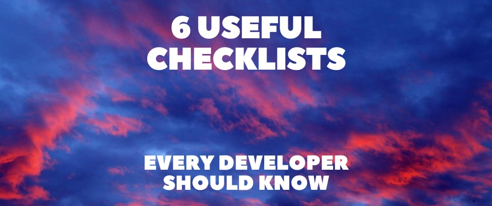 Cover image for 6 Useful Checklists Every Developer Should Know 📃💯