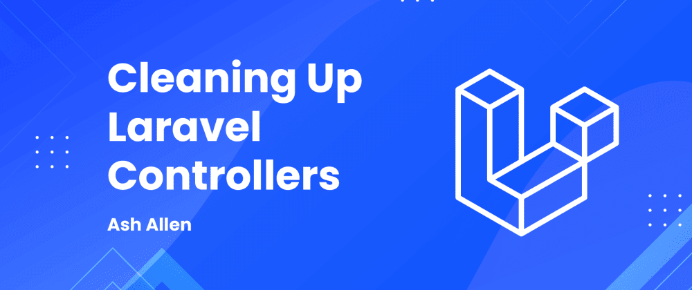 Cleaning Up Laravel Controllers