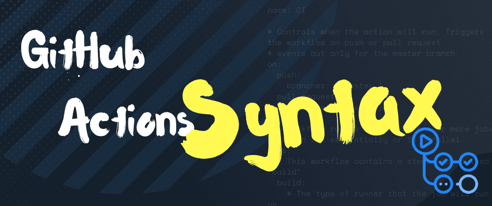 Cover image for GitHub Actions Syntax