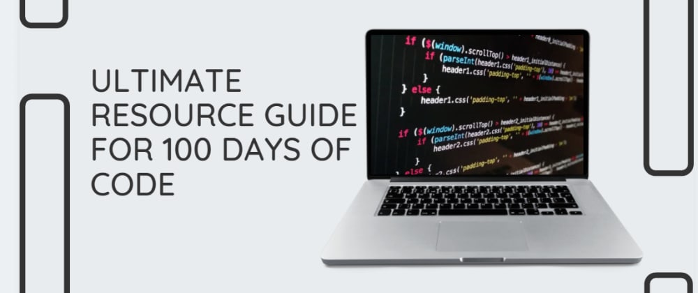 Cover image for The Ultimate Resource Guide for Your Next 100 Days of Code