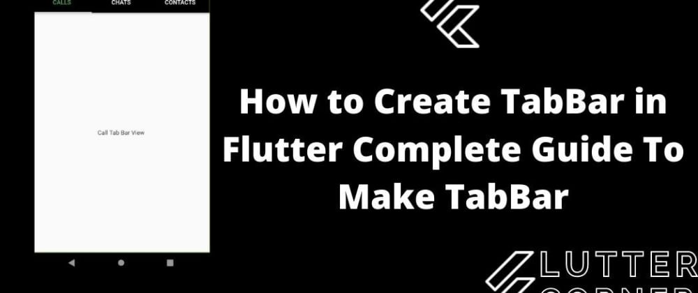 Cover image for How to Create TabBar in Flutter Complete Guide To Make TabBar - fluttercorner.com