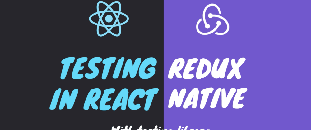 testing-redux-in-react-native-with-testing-library-dev-community