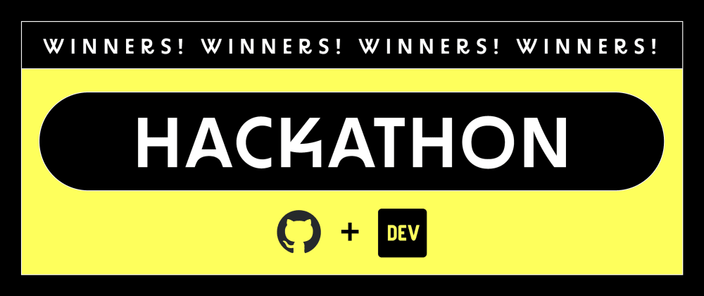 Cover image for GitHub + DEV 2023 Hackathon Winners, Announced!