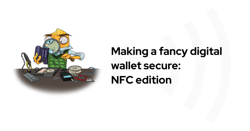 Exploring security vulnerabilities in NFC digital wallets