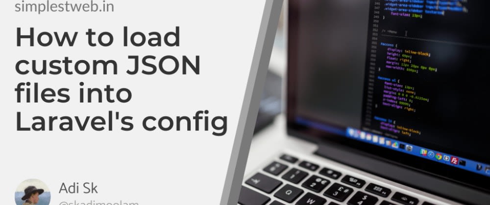 Cover image for How to load custom JSON files into Laravel's config