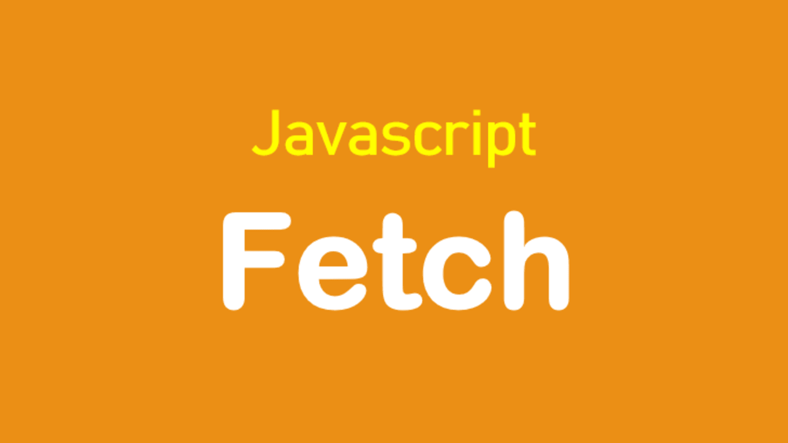 javascript fetch