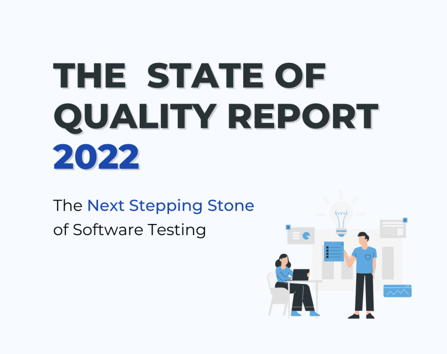 The State of Quality Report 2022