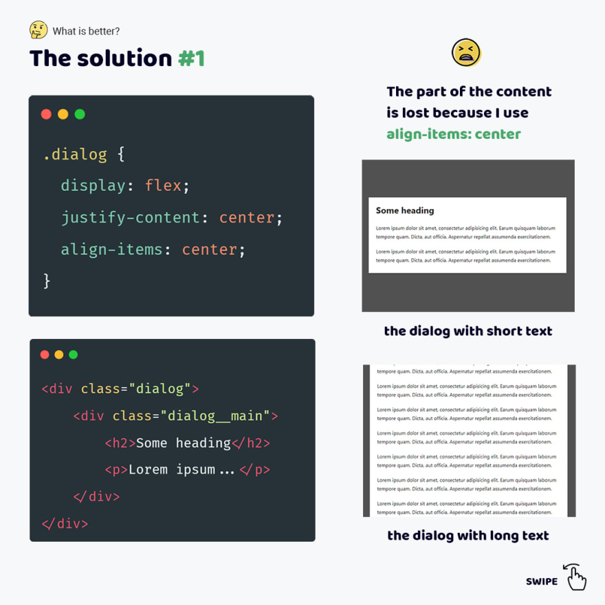 Code#1 demonstrates using align-items: center. As a result the top part of the dialog might be hidden if the user display height will be less than the element height